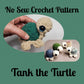 CROCHET PATTERN, Tank the Turtle, No Sew Crochet Pattern