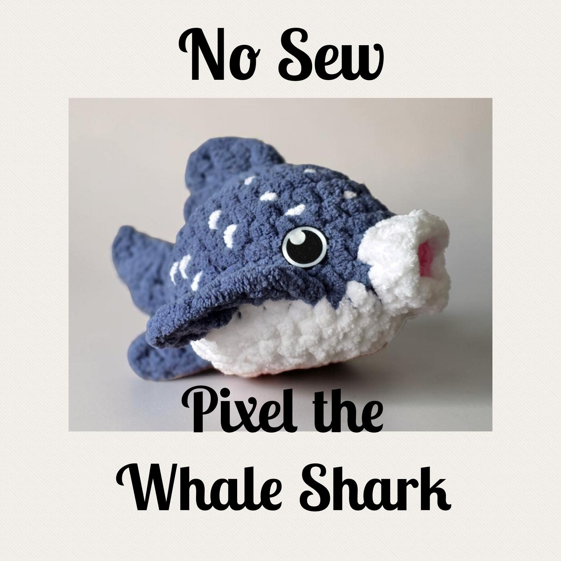 Pixel the Whale Shark Crochet Pattern | No Sew Amigurumi Whale Shark | Beginner Friendly Plush | Bubble Buddies