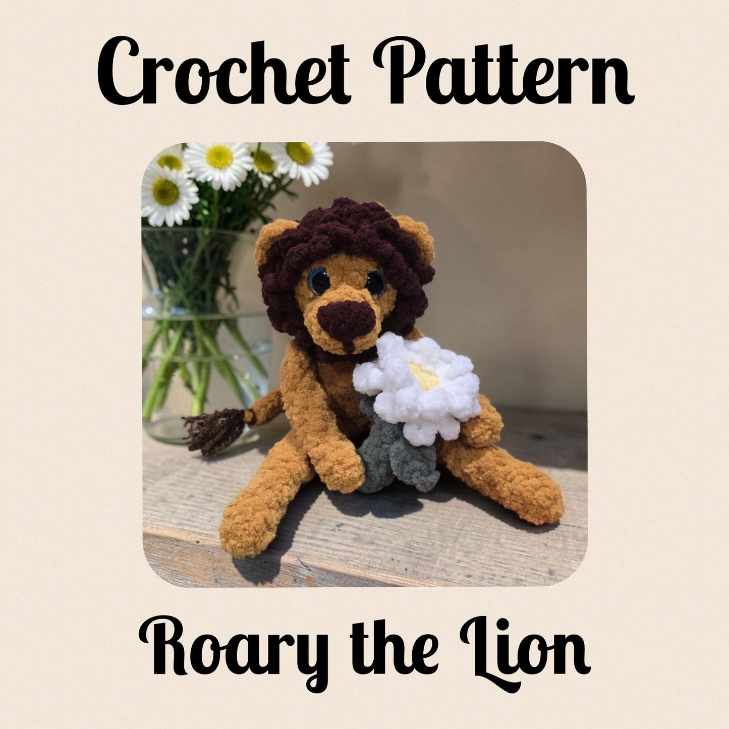 CROCHET PATTERN, Roary the Lion, Whimsy Friends Collection, Lion Crochet Pattern, Daisy, Lion Toy