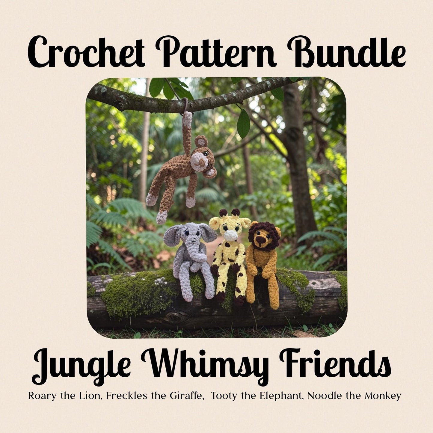 CROCHET PATTERN BUNDLE, Roary the Lion, Freckles the Giraffe, Tooty the Elephant, Noodle the Monkey, Whimsy Friends Collection