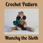 CROCHET PATTERN ~ Munchy the Sloth, Whimsy Friends Collection