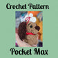CROCHET PATTERN, Pocket Max