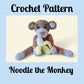 CROCHET PATTERN ~ Noodle the Monkey, Whimsy Friends Collection